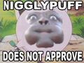 Nigglypuff gets angry if you ignore his terrible karaoke singing.
