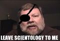 Leave Scientology to me.