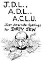 It all spells DIRTY JEW.