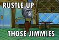 RUSTLE UP THOSE JIMMIES!