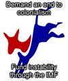 Demand an end to colonialism, Fund instability through the IMF