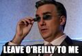 Olbermann is a terminator sent to rape O'Reilly.