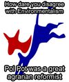 How dare you disagree with Environmentalism, Pol Pot was a great agrarian reformist