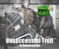 Unsuccessful troll is unsuccessful.