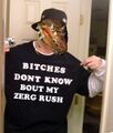 Bitches dont know bout... OMFG ZERG RUSH!!!