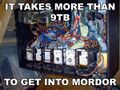 It takes more than 9TB into Mordor