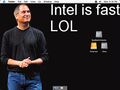 Famous quote from Steve Jobs' announcement of Intel adoption.