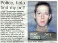 A fucktard who wanted the police to find her pot stash.
