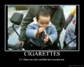 Cigarettes are useful if you want an abortion