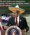El señor Bush addressing his "vatos" regarding Mexican immigration.