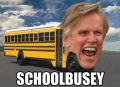 I would ride Busey.